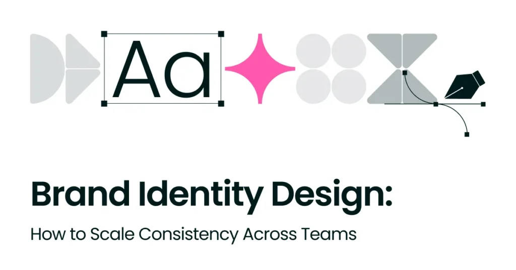 Brand Identity Design: A Guide For Brand Leaders & Marketing Teams